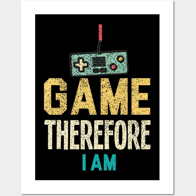 I Game Therefore I Am Wall Art by NoBreathJustArt